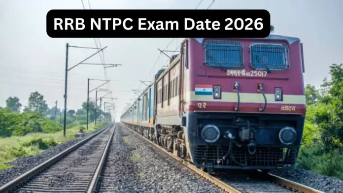 RRB NTPC Exam 2026